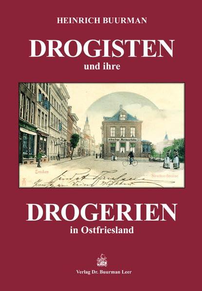 Drogisten und ihre Drogerien in Ostfriesland