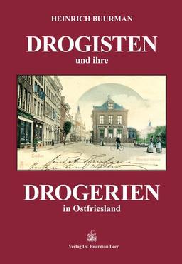 Drogisten und ihre Drogerien in Ostfriesland