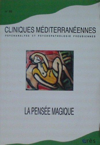 Cliniques méditerranéennes, n° 85. La pensée magique