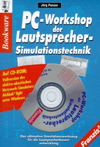 PC- Workshop der Lautsprecher- Simulationstechnik