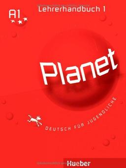 Planet 1: Deutsch für Jugendliche.Deutsch als Fremdsprache / Lehrerhandbuch