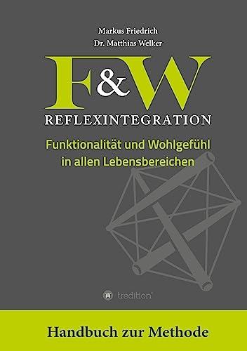 F&W Reflexintegration: Funktionalität und Wohlgefühl in allen Lebensbereichen