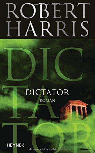 Dictator: Roman (Cicero, Band 3)