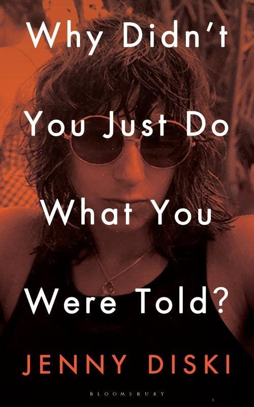 Why Didn’t You Just Do What You Were Told?: Essays