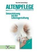 Altenpflege in Lernfeldern. Unterstützung bei der Lebensgestaltung