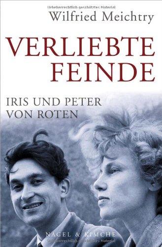 Verliebte Feinde: Iris und Peter von Roten