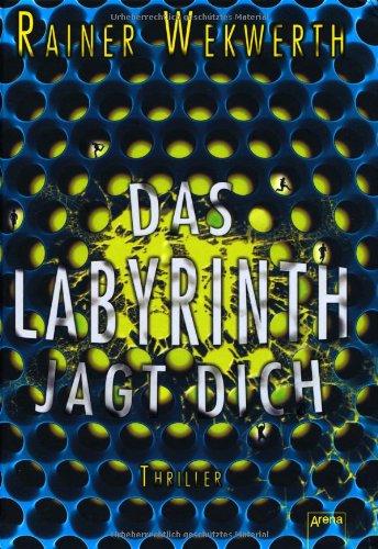 Das Labyrinth jagt dich