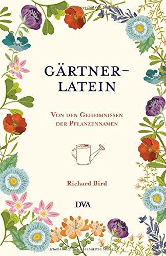 Gärtner-Latein: Von den Geheimnissen der Pflanzennamen