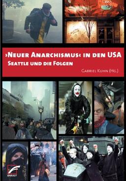 Neuer Anarchismus in den USA: Seattle und die Folgen