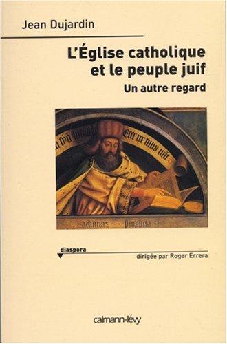 L'Eglise catholique et le peuple juif : un autre regard