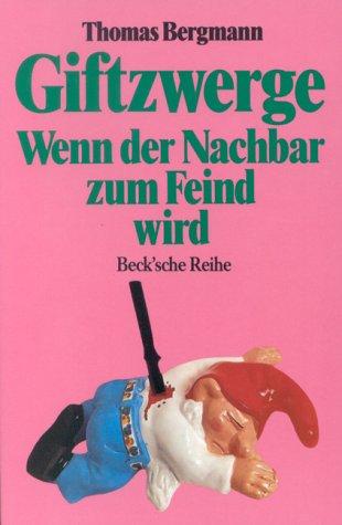 Giftzwerge: Wenn der Nachbar zum Feind wird