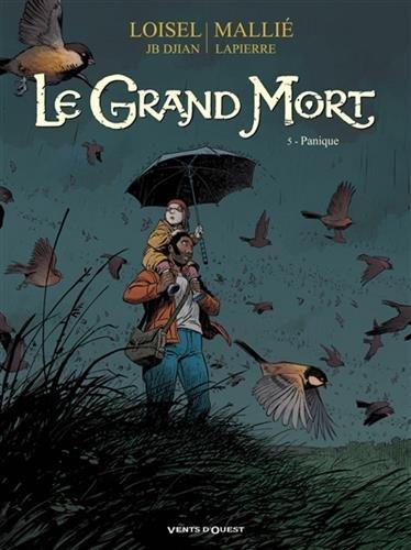 Le grand mort. Vol. 5. Panique