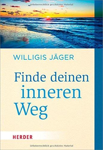 Finde deinen inneren Weg (HERDER spektrum)