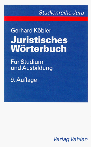 Juristisches Wörterbuch. Für Studium und Ausbildung