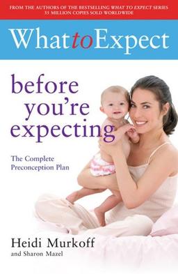 What to Expect: Before You're Expecting