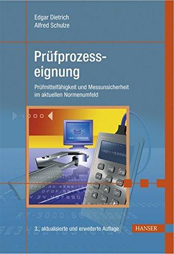 Prüfprozesseignung: Prüfmittelfähigkeit und Messunsicherheit im aktuellen Normenumfeld