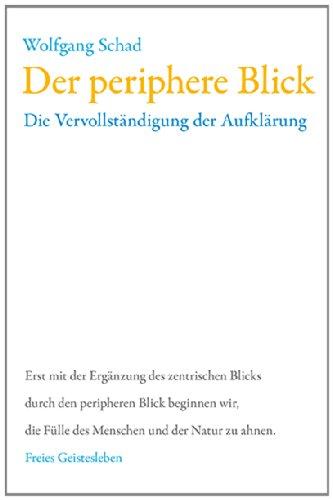 Der periphere Blick: Die Vervollständigung der Aufklärung