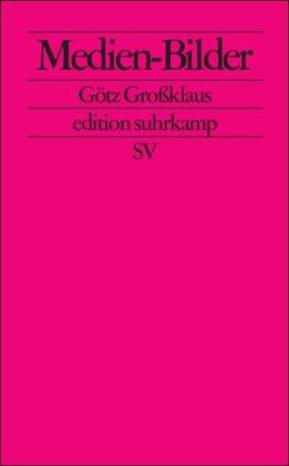 Medienbilder: Inszenierung der Sichtbarkeit (edition suhrkamp)