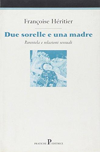 Due sorelle e una madre (Nuovi saggi)