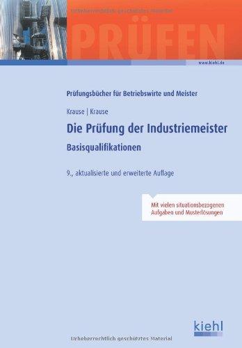 Die Prüfung der Industriemeister: Basisqualifikationen