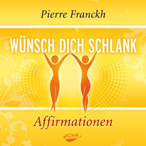 Wünsch dich schlank - Affirmationen