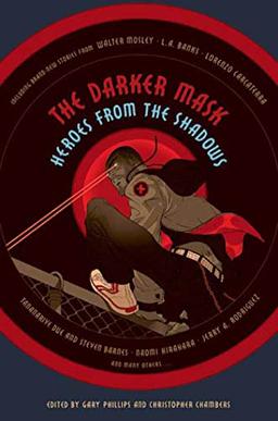 The Darker Mask: Heroes from the Shadows