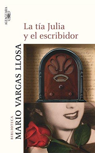 La tía Julia y el escribidor (BIBLIOTECA VARGAS LLOSA, Band 717019)