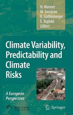 Climate Variability, Predictability and Climate Risks: A European Perspective