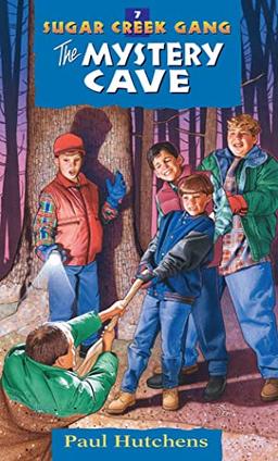 The Mystery Cave: Volume 7 (Sugar Creek Gang, Band 7)