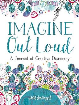 Davenport, J: Imagine Out Loud: A Journal of Creative Discovery (Journals)