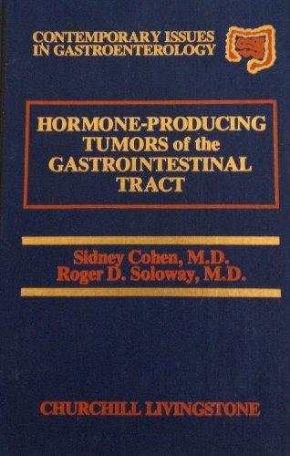 Hormone Producing Tumors of the Gastrointestinal Tract (Contemporary Issues in Gastroenterology, Band 5)