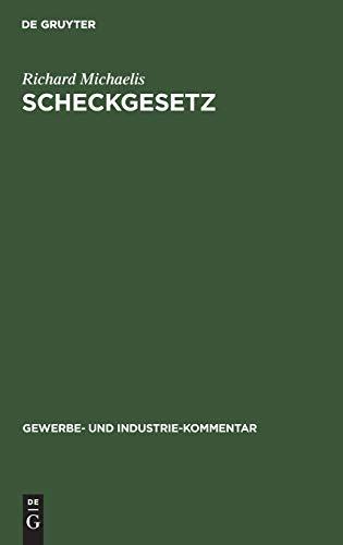 Scheckgesetz: Kommentar (Gewerbe- und Industrie-Kommentar, 2, Band 2)