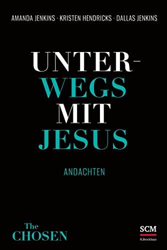 Unterwegs mit Jesus: Andachten (The Chosen, 3, Band 3)