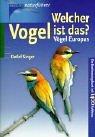 Welcher Vogel ist das?: Vögel Europas