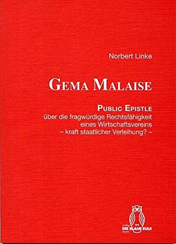 GEMA MALAISE: PUBLIC EPISTLE über die fragwürdige Rechtsfähigkeit eines Wirtschaftsvereins – kraft staatlicher Verleihung? –