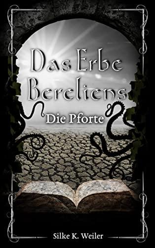 Das Erbe Bereliens: Die Pforte