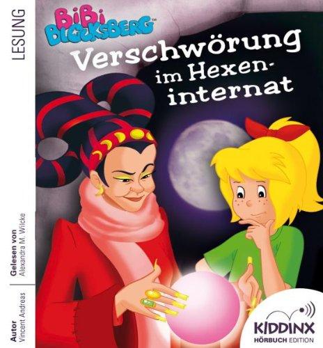 Bibi Blocksberg Hörbuch. Die Verschwörung im Hexeninternat