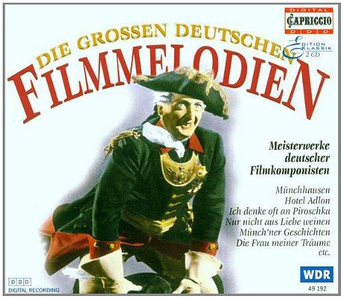 Die großen deutschen Filmmelodien: Meisterwerke deutscher Filmkomponisten