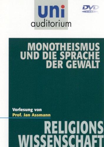 uni auditorium - Religionswissenschaft: Monotheismus und die Sprache der Gewalt