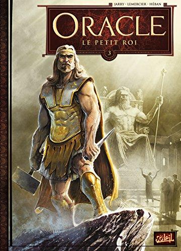 Oracle. Vol. 3. Le petit roi