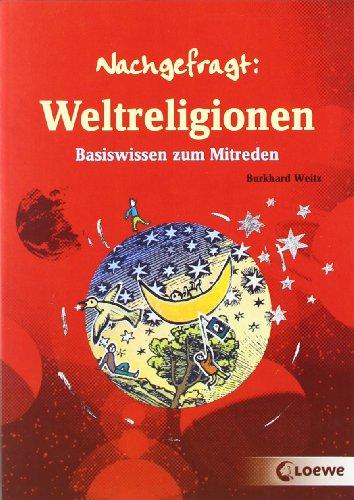 Nachgefragt. Weltreligionen: Basiswissen zum Mitreden