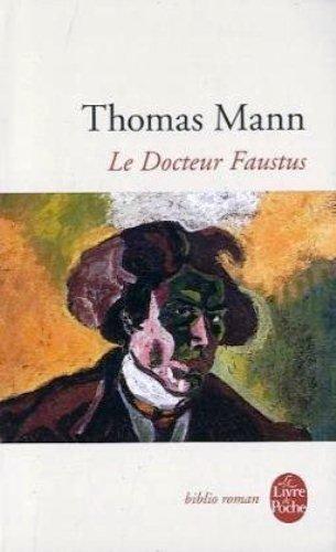 Le docteur Faustus : la vie du compositeur allemand Adrian Leverkühn racontée par un ami