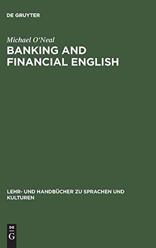 Banking and financial English: Lehr- und Übungsbuch (Lehr- und Handbücher zu Sprachen und Kulturen)