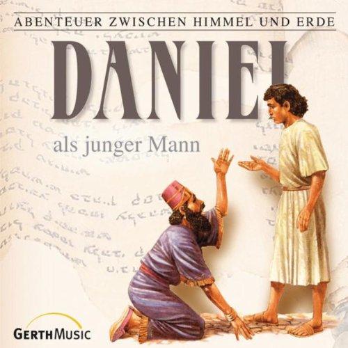 Abenteuer zwischen Himmel und Erde, Folge 13: Daniel als junger Mann