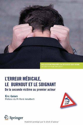 L'erreur médicale, le burn-out et le soignant : de la seconde victime au premier acteur