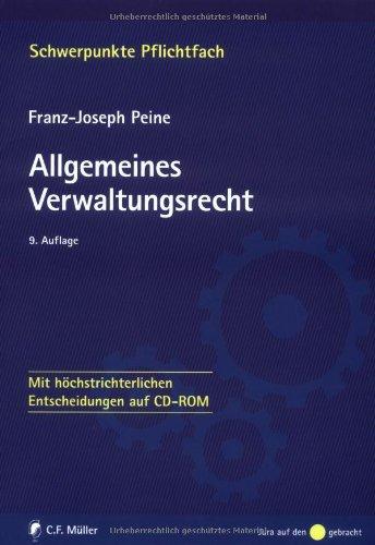 Allgemeines Verwaltungsrecht: Mit höchstrichterlichen Entscheidungen auf CD-ROM: Mit höchstrichterlichen Entscheidungen auf CD-ROM. Schwerpunkte Pflichtfach