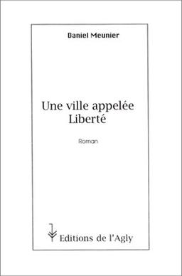 Une ville appelée Liberté