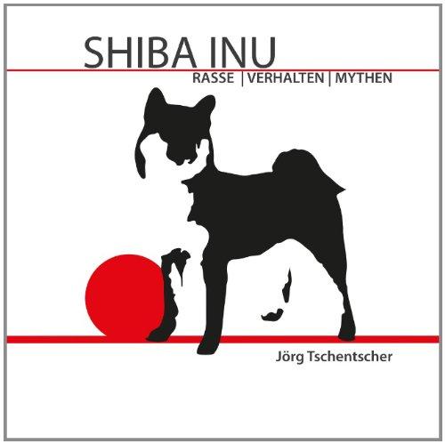 Shiba Inu: Rasse - Verhalten - Mythen