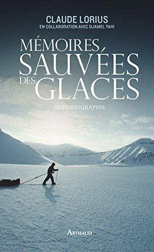 Mémoires sauvées des glaces : autobiographie