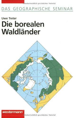 Boreale Waldländer: 1. Auflage 1994 (Das Geographische Seminar)